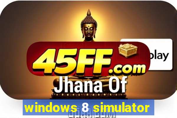 windows 8 simulator